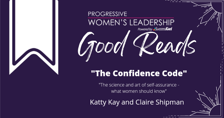 Book Review: “The Confidence Code” by Katty Kay & Claire Shipman
