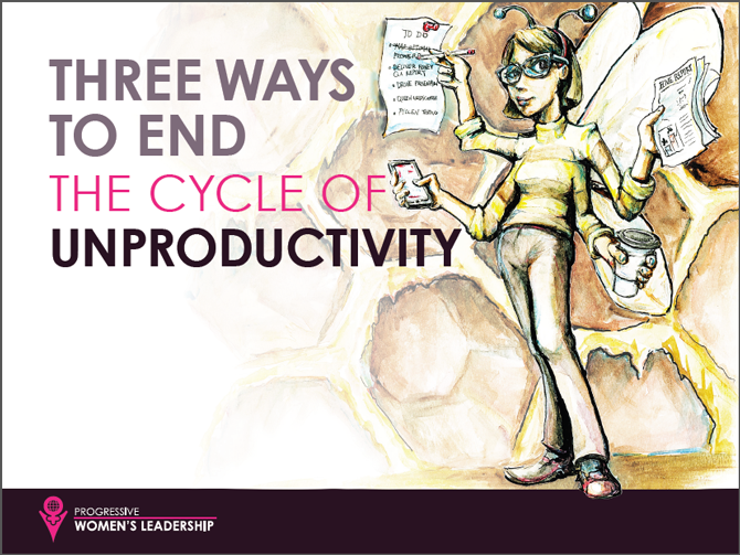 End the Cycle of Unproductivity
